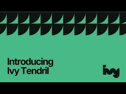 Introducing Ivy Tendril + Demo